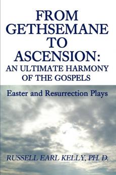 From Gethsemane to Ascension