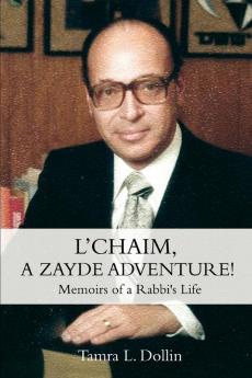 L'Chaim a Zayde Adventure!: Memoirs of a Rabbi's Life