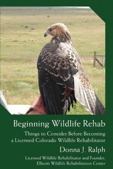 Beginning Wildlife Rehab