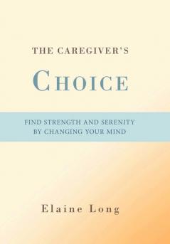 The Caregiver's Choice