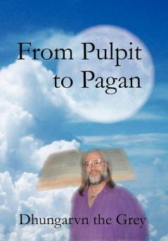 From Pulpit to Pagan