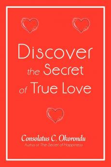 Discover the Secret of True Love