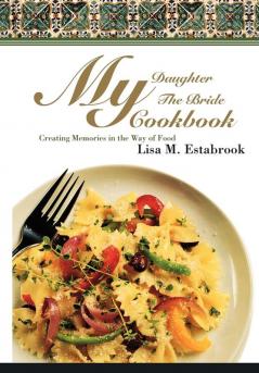 My Daughter The Bride Cookbook