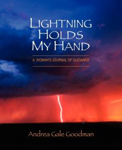 LIGHTNING HOLDS MY HAND
