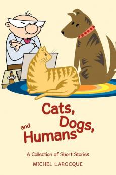 Cats Dogs and Humans