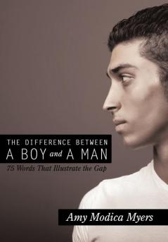 The Difference Between a Boy and a Man