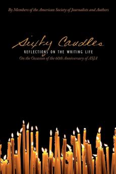 Sixty Candles: Reflections on the Writing Life