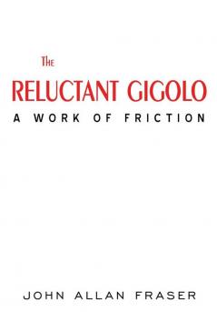 THE RELUCTANT GIGOLO