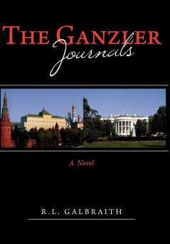 The Ganzler Journals