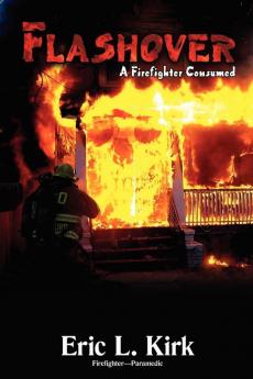 Flashover: A Firefighter Consumed