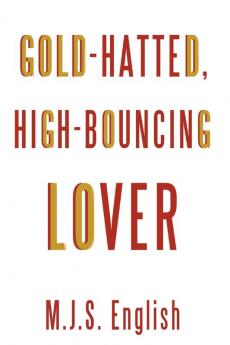 Gold-Hatted High-Bouncing Lover