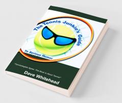 The Tennis Junkie's Guide (to Serious Humor)