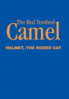 The Red Toothed Camel