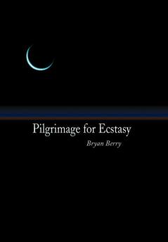 Pilgrimage for Ecstasy