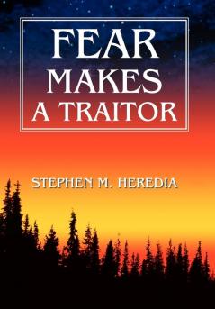 Fear Makes A Traitor