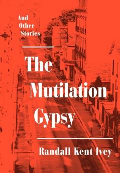 The Mutilation Gypsy