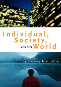 Individual Society and the World