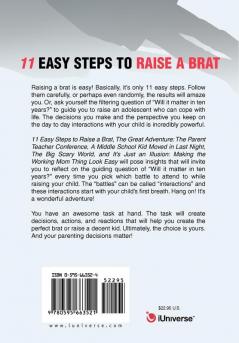 11 Easy Steps to Raise a Brat