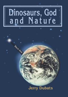 Dinosaurs God and Nature