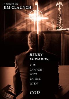 Henry Edwards The Lawyer Who Talked with God