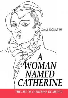 A Woman Named Catherine