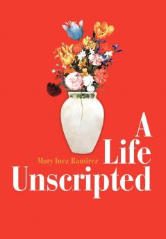 A Life Unscripted