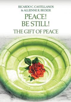 Peace! Be Still! The Gift of Peace