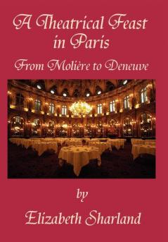 A Theatrical Feast in Paris