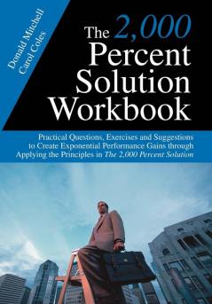 The 2000 Percent Solution Workbook