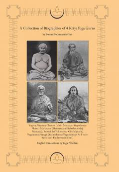 A Collection of Biographies of 4 Kriya Yoga Gurus by Swami Satyananda Giri