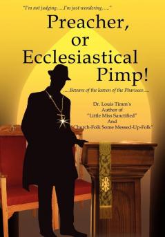 Preacher or Ecclesiastical Pimp!