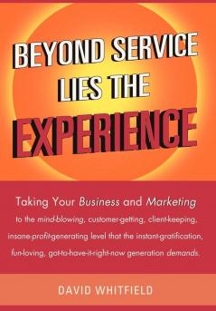 Beyond Service Lies the Experience