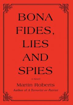 Bona fides Lies and Spies