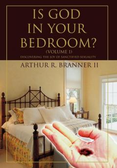 Is God in Your Bedroom?