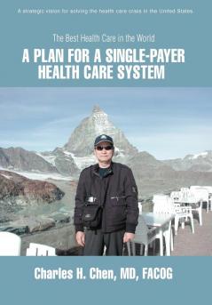 A Plan for a Single-Payer Health Care System