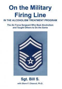 On the Military Firing Line in the Alcoholism Treatment Program