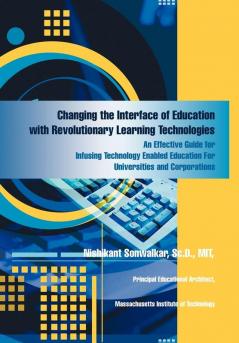 Changing the Interface of Education with Revolutionary Learning Technologies