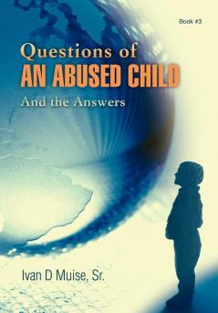 Questions of an Abused Child