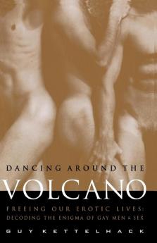 Dancing Around The Volcano - Freeing Our Erotic Lives