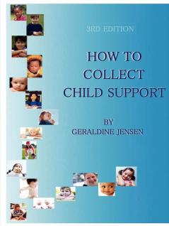 How To Collect Child Support 3rd Edition