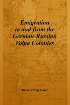 Emigration to and from the German-Russian Volga Colonies