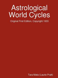 Astrological World Cycles - Original First Edition Copyright 1933