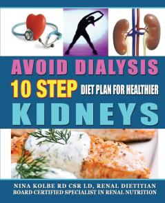 Avoid Dialysis 10 Step Diet Plan for Healthier Kidneys