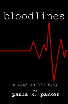 Bloodlines: A Stage Play