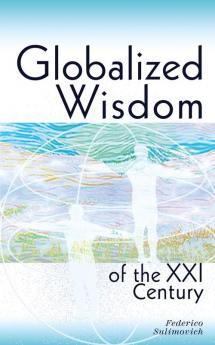 Globalized wisdom of the XXI century