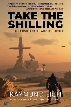 Take the Shilling: 1 (The Confederated Worlds)