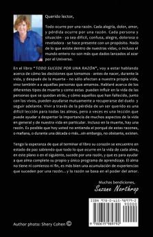 Todo Sucede Por Una Razon: Amor Libre Albedrio y Las Lecciones del Alma