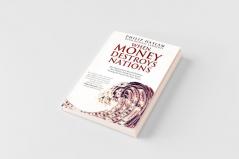 When Money Destroys Nations