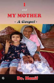 I AND MY MOTHER : A GOSPEL