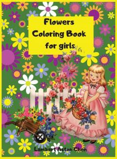 Titlu - Flowers Coloring Book for girls: A sensational Flowers Coloring Book for girls